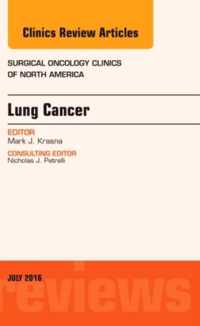 Lung Cancer, An Issue of Surgical Oncology Clinics of North America