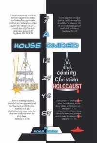 A House Divided-7 Events Before Rapture & the Coming Christian Holocaust