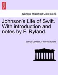 Johnson's Life of Swift. with Introduction and Notes by F. Ryland.