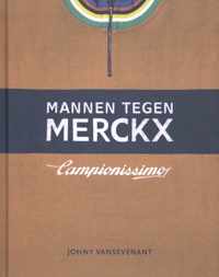 Mannen tegen merckx / druk 1