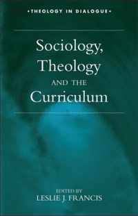 Sociology, Theology And The Curriculum