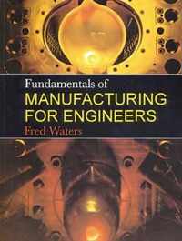 Fundamentals of Manufacturing for Engineers