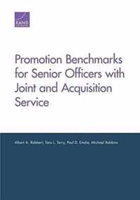 Promotion Benchmarks for Senior Officers with Joint and Acquisition Service