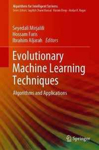 Evolutionary Machine Learning Techniques