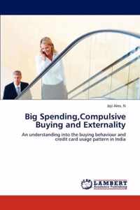 Big Spending, Compulsive Buying and Externality