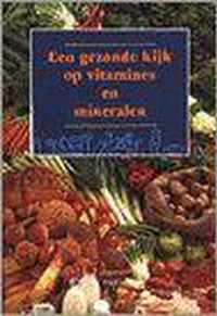 Een gezonde kijk op vitamines en mineralen