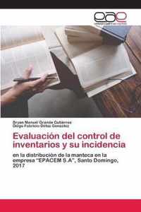 Evaluacion del control de inventarios y su incidencia