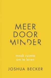 Meer door minder