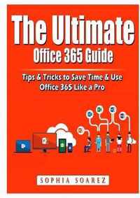 The Ultimate Office 365 Guide