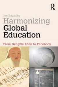 Harmonizing Global Education: From Genghis Khan to Facebook