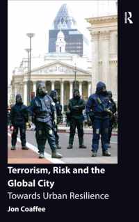 Terrorism, Risk and the Global City