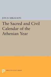 The Sacred and Civil Calendar of the Athenian Year