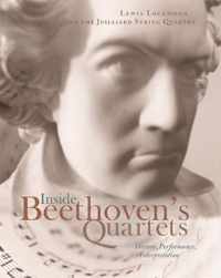 Inside Beethoven's Quartets: History, Interpretation, Performance [With CD (Audio)]