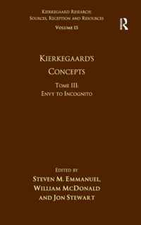 Volume 15, Tome III: Kierkegaard's Concepts