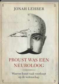 Proust Was Neuroloog
