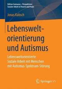 Lebensweltorientierung Und Autismus