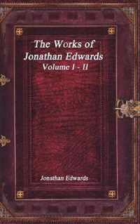 The Works of Jonathan Edwards