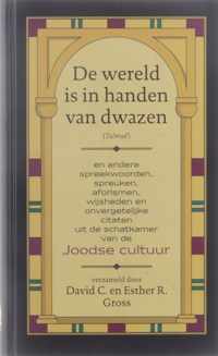 De wereld is in handen van dwazen (Talmud)