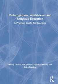 Metacognition, Worldviews and Religious Education