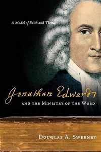 Jonathan Edwards and the Ministry of the Word