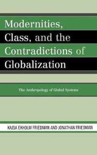 Modernities, Class, and the Contradictions of Globalization