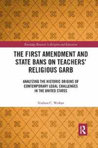 The First Amendment and State Bans on Teachers' Religious Garb