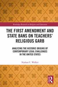 The First Amendment and State Bans on Teachers' Religious Garb