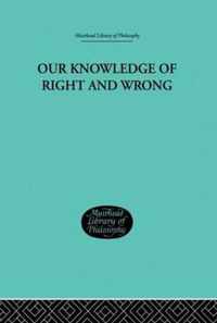 Our Knowledge of Right and Wrong