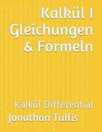 Kalkul I Gleichungen & Formeln