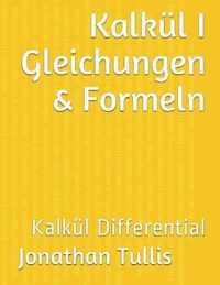 Kalkul I Gleichungen & Formeln