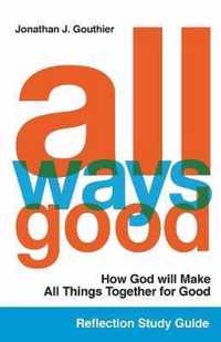 All Ways Good Reflection Study Guide