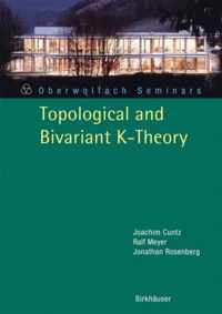 Topological and Bivariant K-Theory