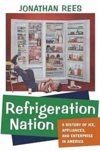 Refrigeration Nation History Ice Applia