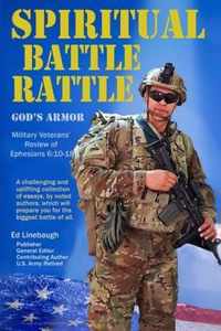 Spiritual Battle Rattle: God's Armor: Military Veterans' Review of Ephesians 6