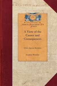 A View of the Causes and Consequences of the American Revolution