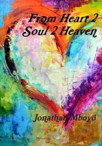 From Heart 2 Soul 2 Heaven