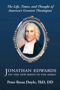 Jonathan Edwards on the New Birth in the Spirit