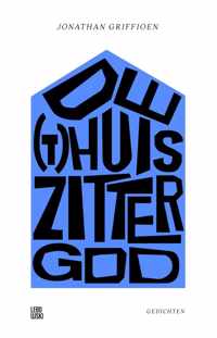 De (t)huiszittergod