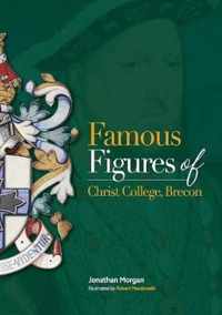 Famous Figures of Christ College Brecon