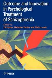 Outcome And Innovation In Psychological Treatment Of Schizophrenia