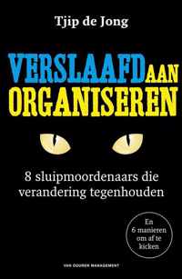 Verslaafd aan organiseren