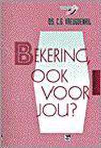 Bekering, ook voor jou?