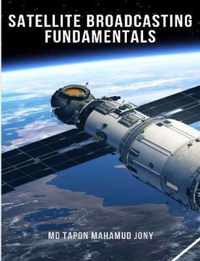 Satellite Broadcasting Fundamentals