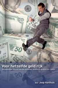 Voor hetzelfde geld rijk