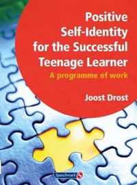 Positive Self-Identity for the Successful Teenage Learner