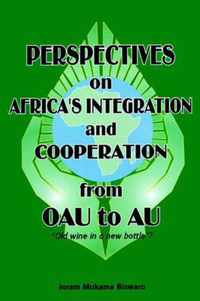 Perspectives on Africa's Integration and Cooperation from OAU to AU?