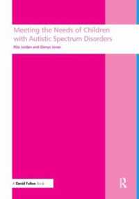 Meeting the needs of children with autistic spectrum disorders