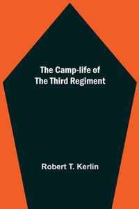 The Camp-Life Of The Third Regiment