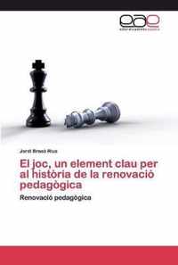 El joc, un element clau per al historia de la renovacio pedagogica