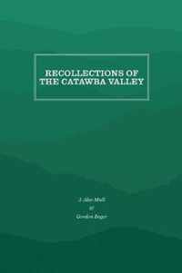 Recollections of the Catawba Valley